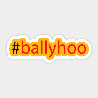 #ballyhoo Sticker